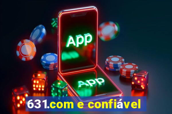 631.com e confiável